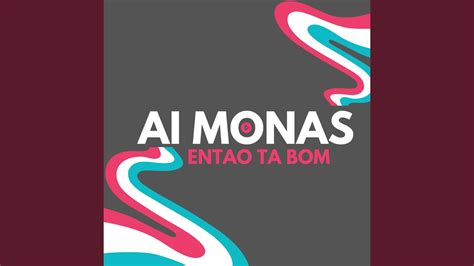 Ai Monas Ent O Ta Bom Youtube