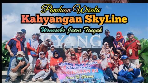 Panduan Wisata Kahyangan Skyline Wonosobo Wonderfulindonesia Wonosobo