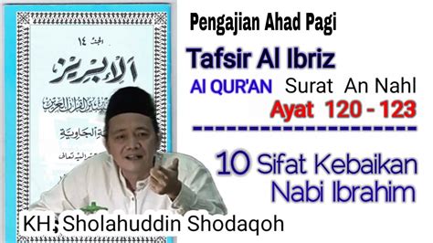 Pengajian Ahad Pagi Kh Sholahuddin Shodaqoh Tafsir Al Ibriz