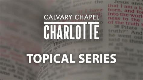 Calvary Chapel Charlotte • Sermons