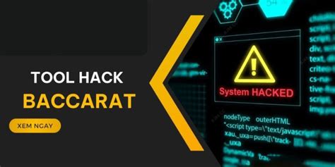 Top 6 Tool Hack Baccarat Dự Đoán Kết Quả Chuẩn Xác Nhất