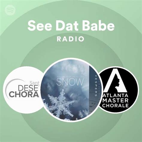 See Dat Babe Radio Spotify Playlist
