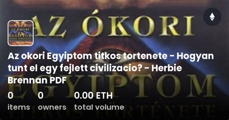 Az Okori Egyiptom Titkos Tortenete Hogyan Tunt El Egy Fejlett