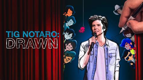 Watch Tig Notaro Drawn Online Available In HD On OSN