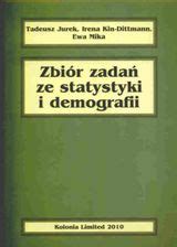 Zbiór zadań ze statystyki i demografii Ceny i opinie Ceneo pl