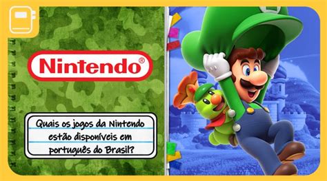 Quais os jogos da Nintendo estão disponíveis em português do Brasil