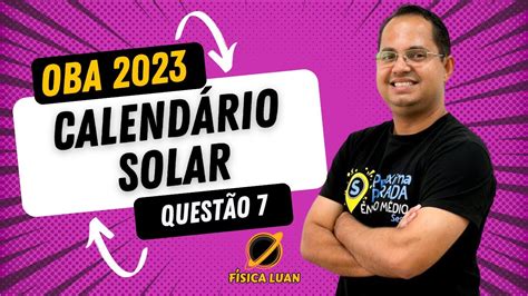 OBA 2023 NÍVEL 4 Questão 7 Calendário Solar Indígena YouTube