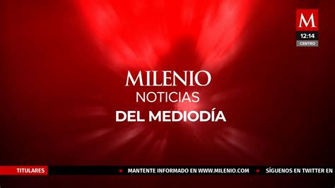 Milenio Noticias Con Carlos Z Iga De Diciembre De Grupo Milenio