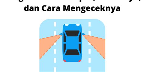 Pengertian Blind Spot 4 Titiknya Dan Cara Mengeceknya