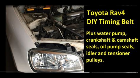 Toyota Rav Diy Replace Timing Belt Water Pump Front