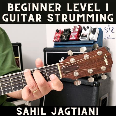 Beginner Level Guitar Strumming Sahil Jagtiani