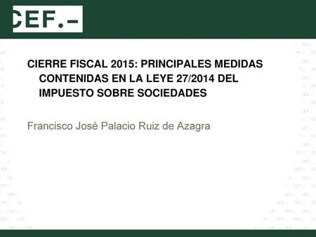 Ndice P Gina Impuesto Sobre Sociedades Cierre Fiscal Ppt Descargar