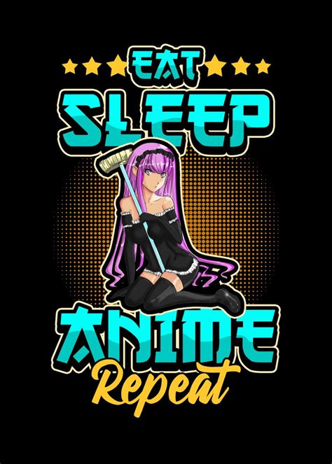 Eat Sleep Anime Repeat Poster Picture Metal Print Paint By PxL