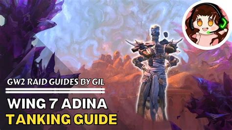 Gw Raid Guides Adina Tank Guide Tank Pov Wing Youtube