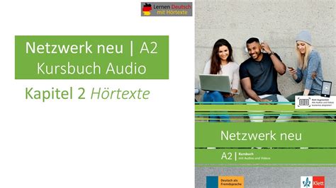 Netzwerk Neu A Kursbuch Audio Kapitel H Rtexte Youtube