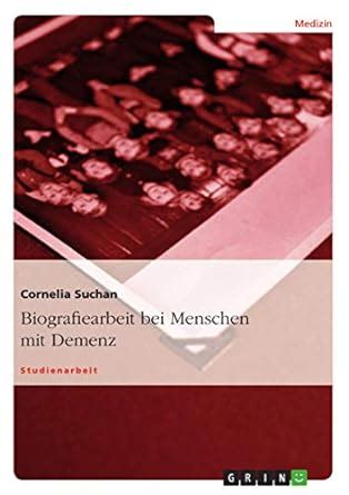 Biografiearbeit Bei Menschen Mit Demenz Ebook Suchan Cornelia