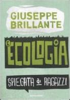 L Ecologia Spiegata Ai Ragazzi Di Giuseppe Brillante In