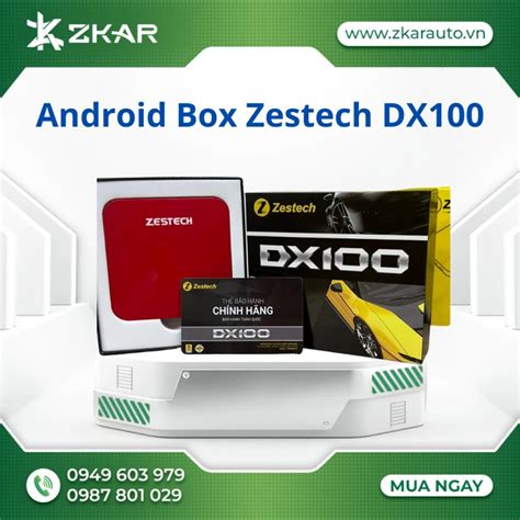 Android Box Zestech DX100 chính hãng