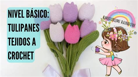 Proyecto Tulipanes Tejidos A Crochet YouTube