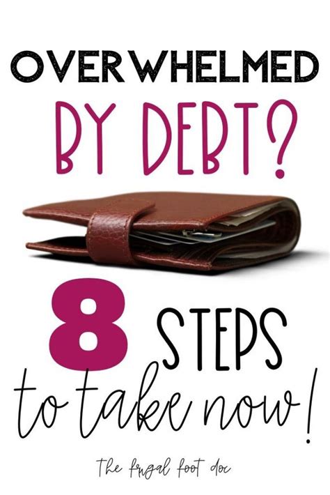 Overwhelmed By Debt Steps To Take Now In Debt Payoff Plan