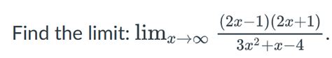 Solved Find The Limit Limx→∞2x 12x13x2x 4