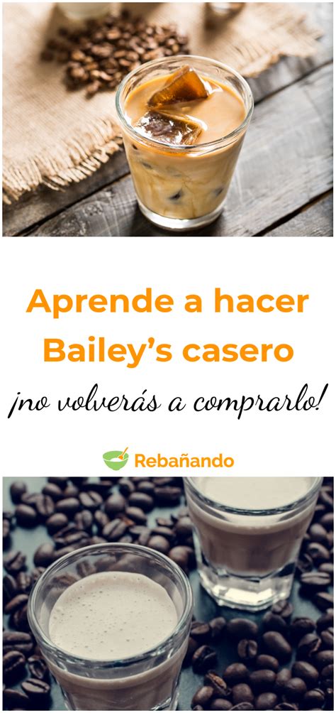 Aprende A Hacer Baileys Casero ¡nunca Querrás Volver A Comprarlo