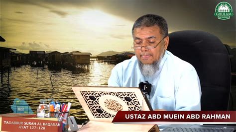 22 Mei 2021 Tadabbur Surah Al Baqarah Ayat 127 128 Ustaz Abd