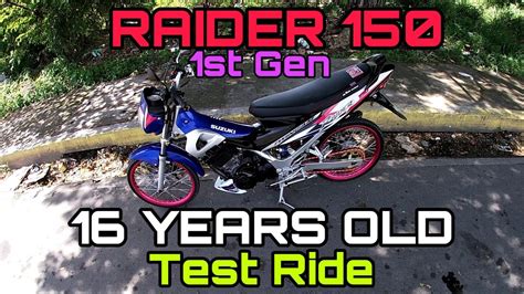 16 Years Old 1st Generation Raider 150 Test Ride King Of Underbone Youtube