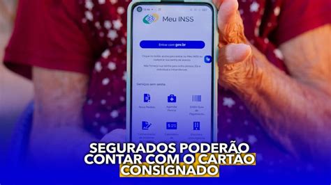 Segurados Do Inss Agora Poder O Contar O Cart O Consignado Veja