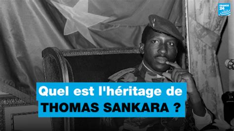 Quel Est L H Ritage De Thomas Sankara Ans Apr S Son Assassinat