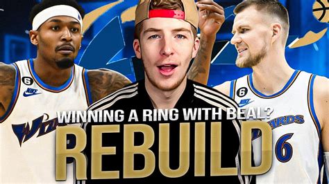 Not Trading Beal Washington Wizards Rebuild In Nba K Youtube