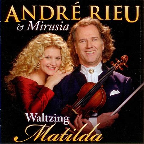 Waltzing Matilda Andr Rieu Mirusia Louwerse Cd