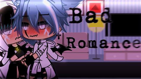 Bad Romance GLMV Maya X Legan Gachalife And Gacha Club YouTube