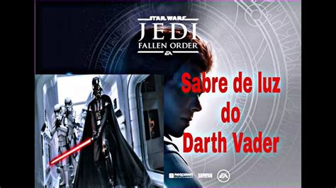 Criando Sabre De Luz Do Darth Vader Star Wars Jedi Fallen Order YouTube