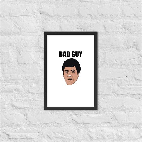 Scarface Tony Montana Bad Guy Framed Poster Etsy