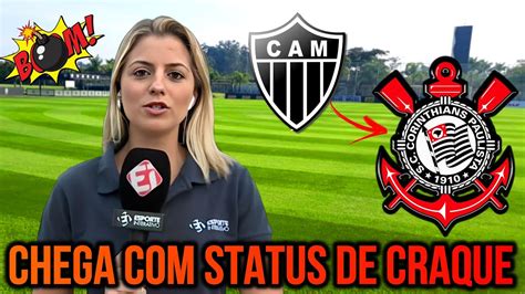 URGENTE REFORÇO NO CORINTHIANS ACORDO FECHADO CRAQUE CAMISA 10