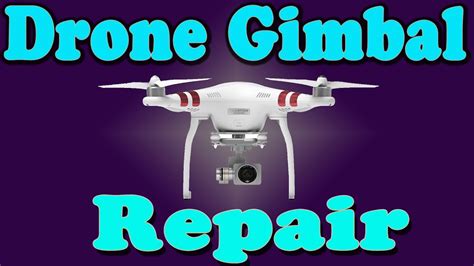 Dji Phantom Standard Gimbal Repair And Replacement Youtube