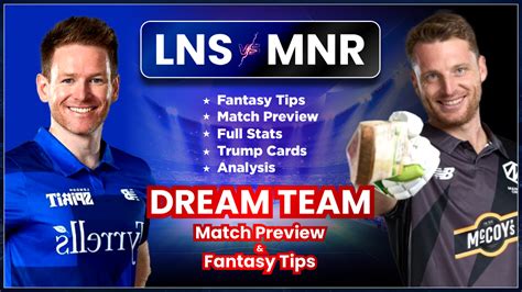 LNS Vs MNR Dream11 MNR Vs LNS Dream11 Fantasy Tips Dream11 Team