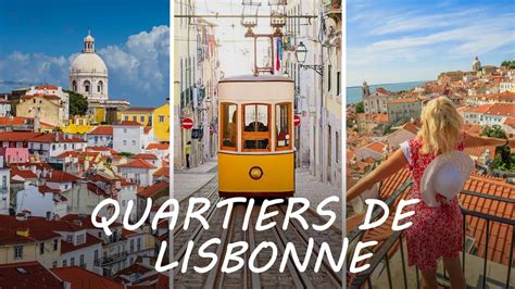 Meilleurs Quartiers De Lisbonne Top Visiter Et Sp Cificit S