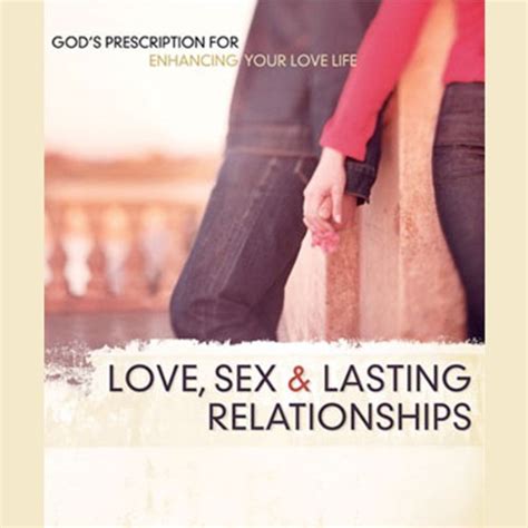Love Sex And Lasting Relationships Audible Audio Edition Chip Ingram Dave Drui Baker