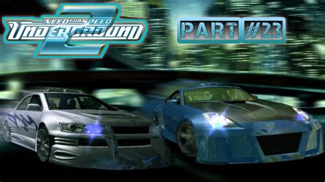 Outrun Races And Unlock Wide Body Kits Need For Speed Underground 2