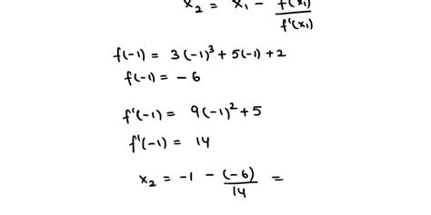 Solved Use Newtons Method To Approximate A Root Of The Equation 3 X 3