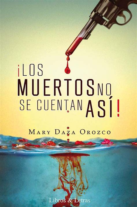 Los Muertos No Se Cuentan Así Libros Y Letras