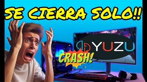 5 SOLUCIONES Yuzu Se Cierra Mientras Estoy Jugando SOLUCION YouTube