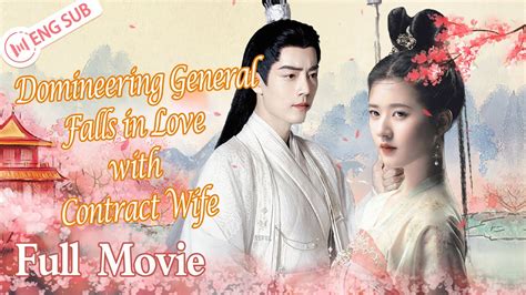 Full MovieDomineering General Falls In Love With Contract Wife ENG