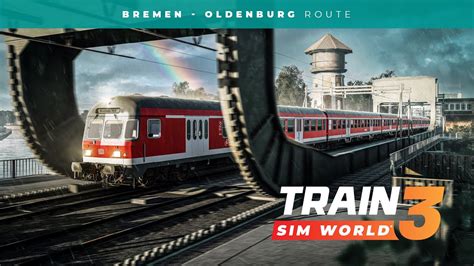 Train Sim World Bahnstrecke Bremen Oldenburg Preview Youtube