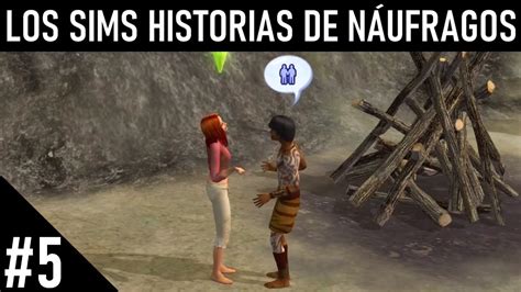 El pretendiente Los Sims Historias de Náufragos 5 YouTube