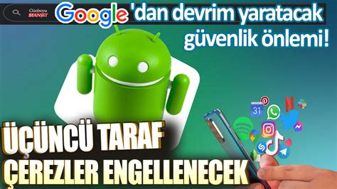 Google dan devrim yaratacak güvenlik önlemi Üçüncü taraf çerezler