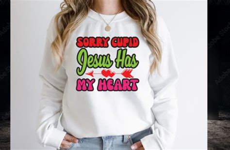 Sorry Cupid Jesus Has My Heart Graphic By Ochiya Store · Creative Fabrica