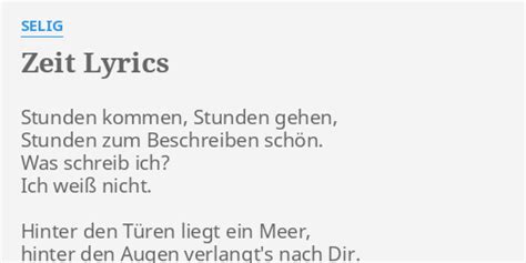 ZEIT LYRICS By SELIG Stunden Kommen Stunden Gehen